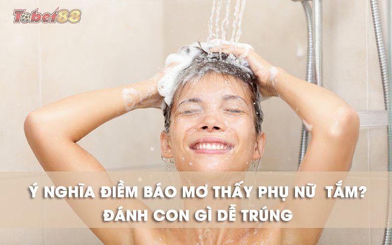 Nằm mơ thấy phụ nữ tắm sông