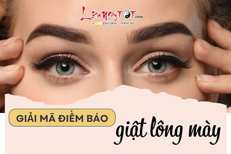 Giải mã ý nghĩa giật lông mày